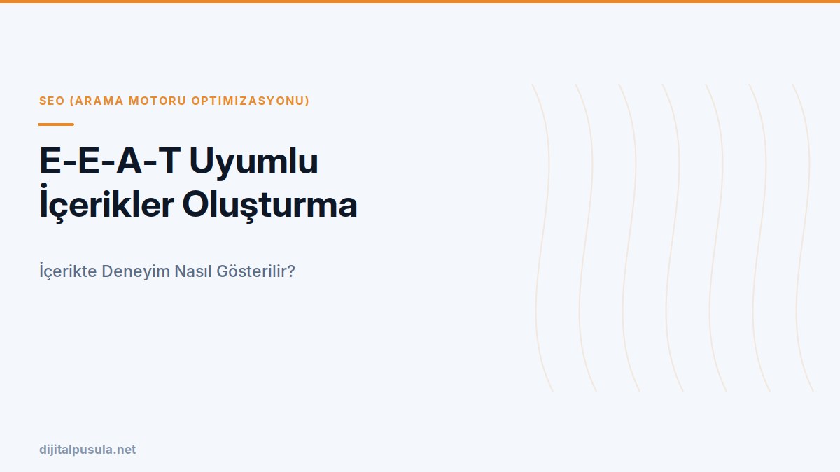 e-e-a-t-uyumlu-icerikler-olusturma.jpg