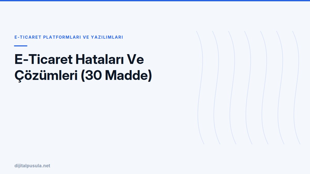 e-ticaret-hatalari-ve-cozumleri-30-madde.jpg