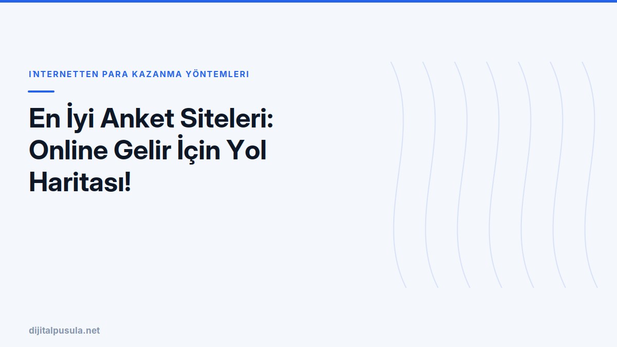en-iyi-anket-siteleri-online-gelir-icin-yol-haritasi.jpg