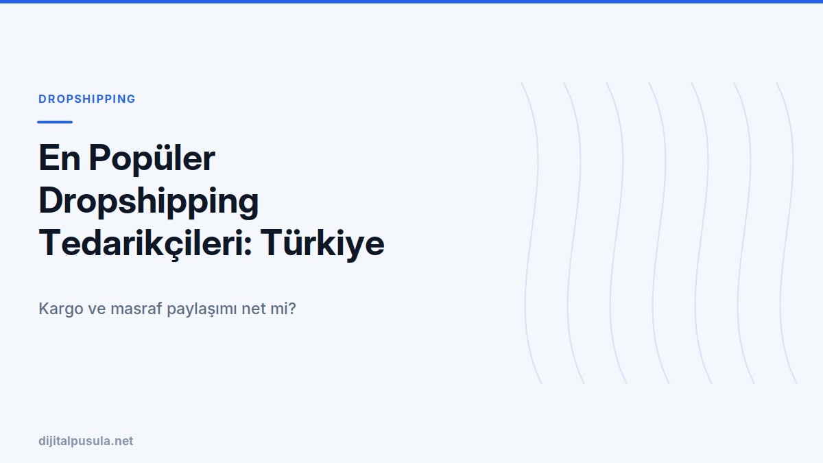 en-populer-dropshipping-tedarikcileri-turkiye-odakli-rehber.jpg