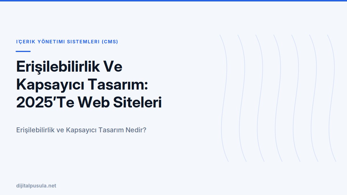 erisilebilirlik-ve-kapsayici-tasarim-2025-te-web-siteleri-nasil-evrile.jpg