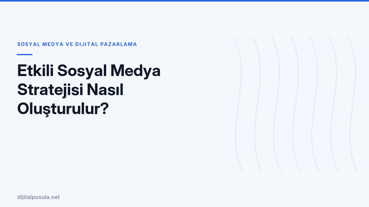 etkili-sosyal-medya-stratejisi-nasil-olusturulur.jpg