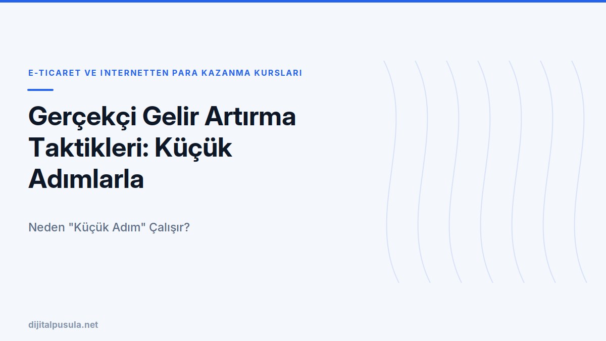 gercekci-gelir-artirma-taktikleri-kucuk-adimlarla-surdurulebilir-ilerl.jpg
