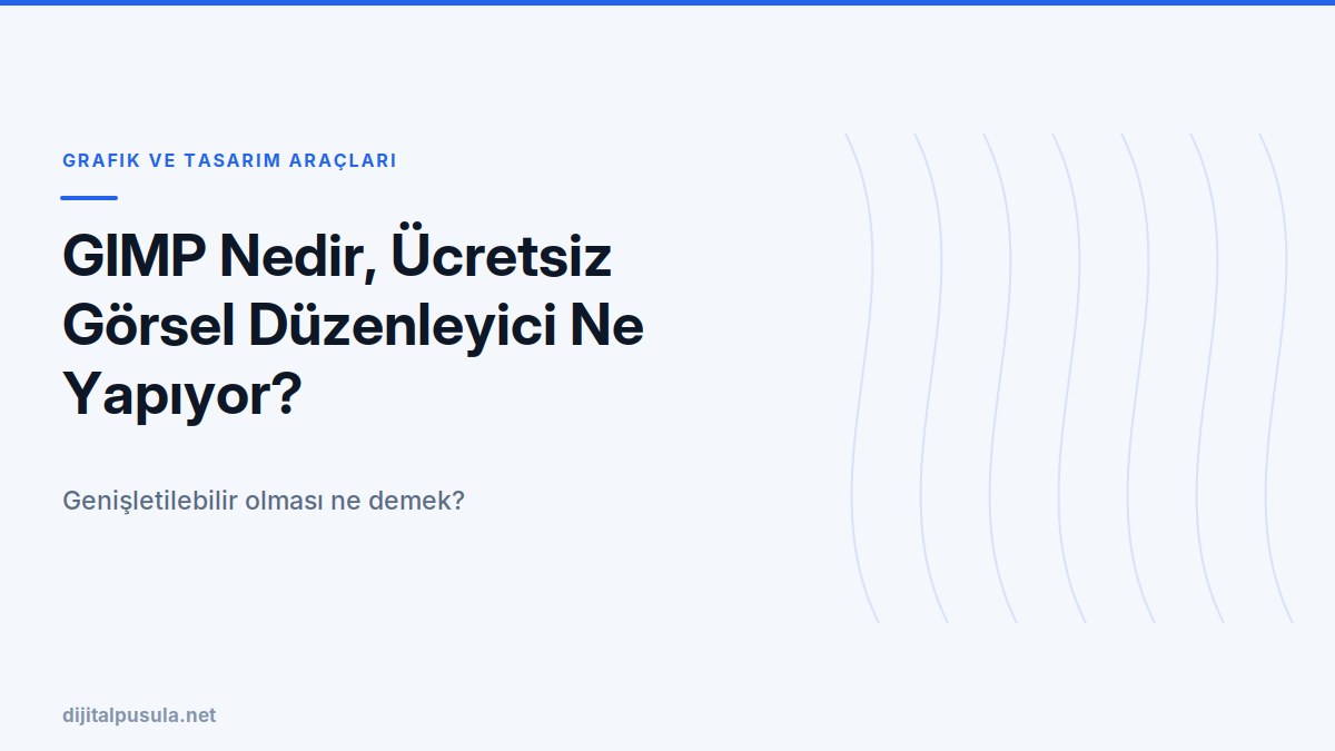 gimp-nedir-ucretsiz-gorsel-duzenleyici-ne-yapiyor.jpg