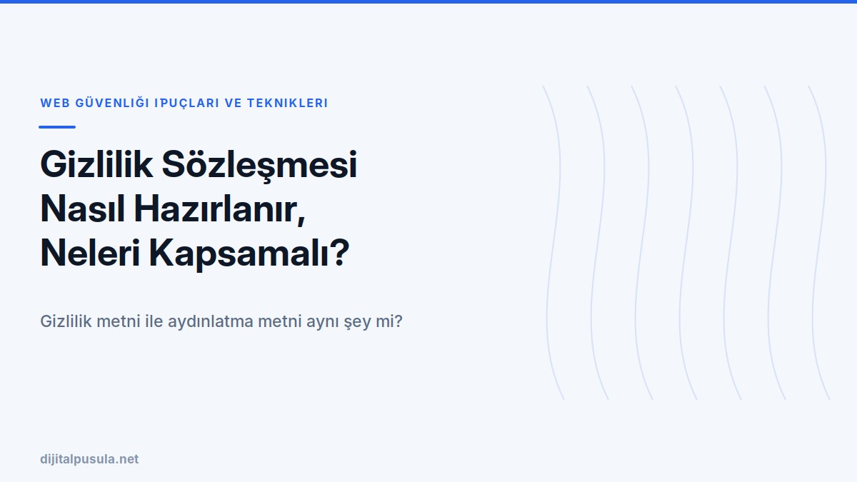 gizlilik-sozlesmesi-nasil-hazirlanir-neleri-kapsamali.jpg