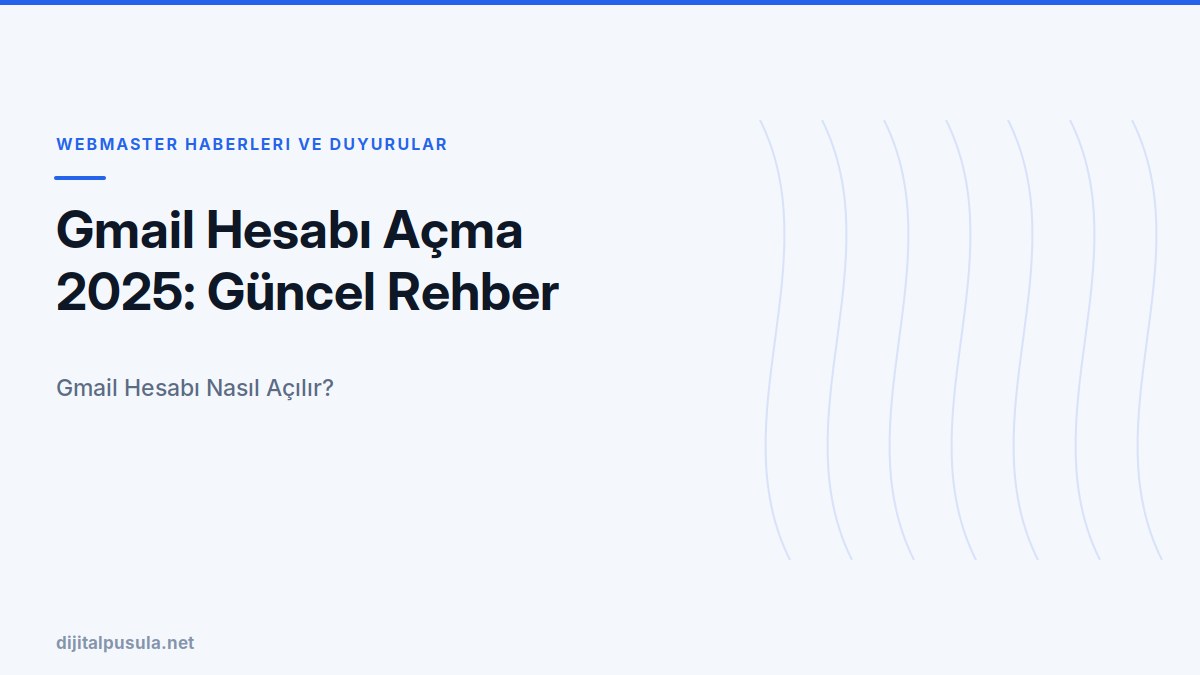 gmail-hesabi-acma-2025-guncel-rehber.jpg