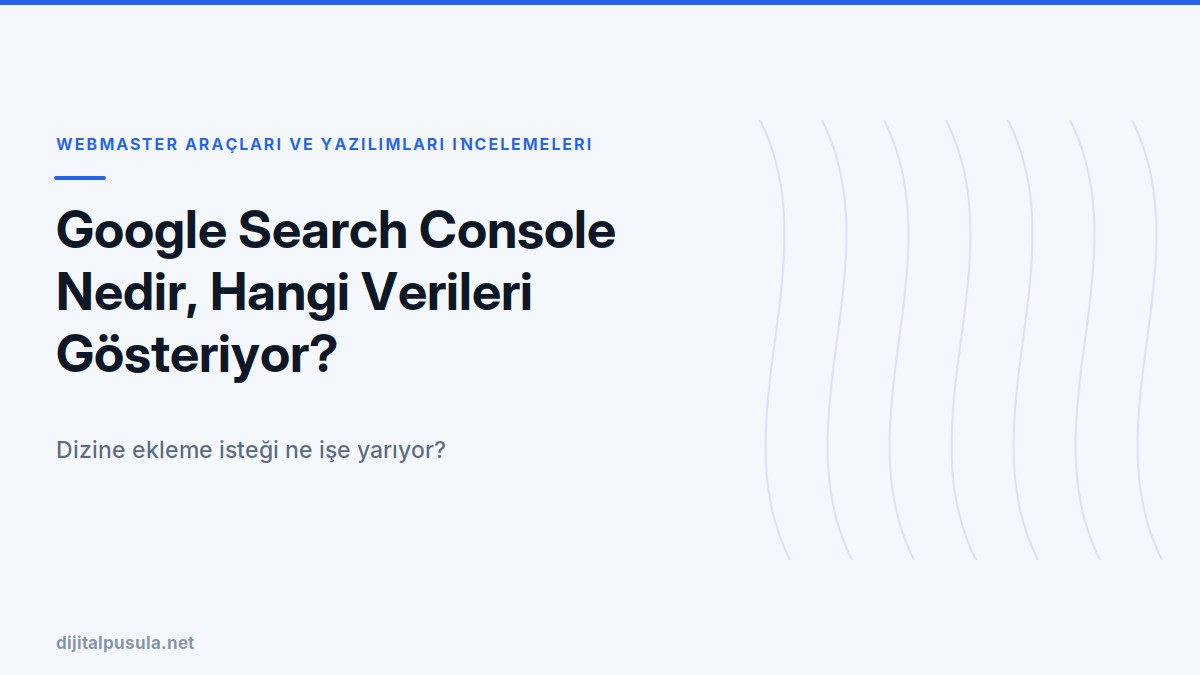 google-search-console-nedir-hangi-verileri-gosteriyor.jpg