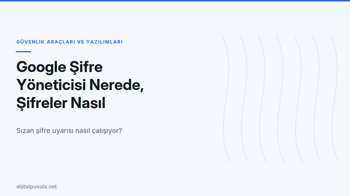 google-sifre-yoneticisi-nerede-sifreler-nasil-gorulur.jpg