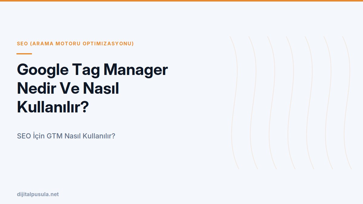 google-tag-manager-nedir-ve-nasil-kullanilir.jpg