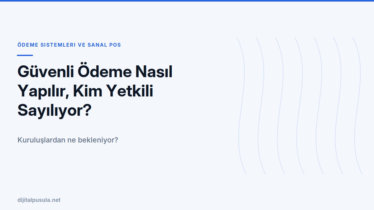 guvenli-odeme-nasil-yapilir-kim-yetkili-sayiliyor.jpg