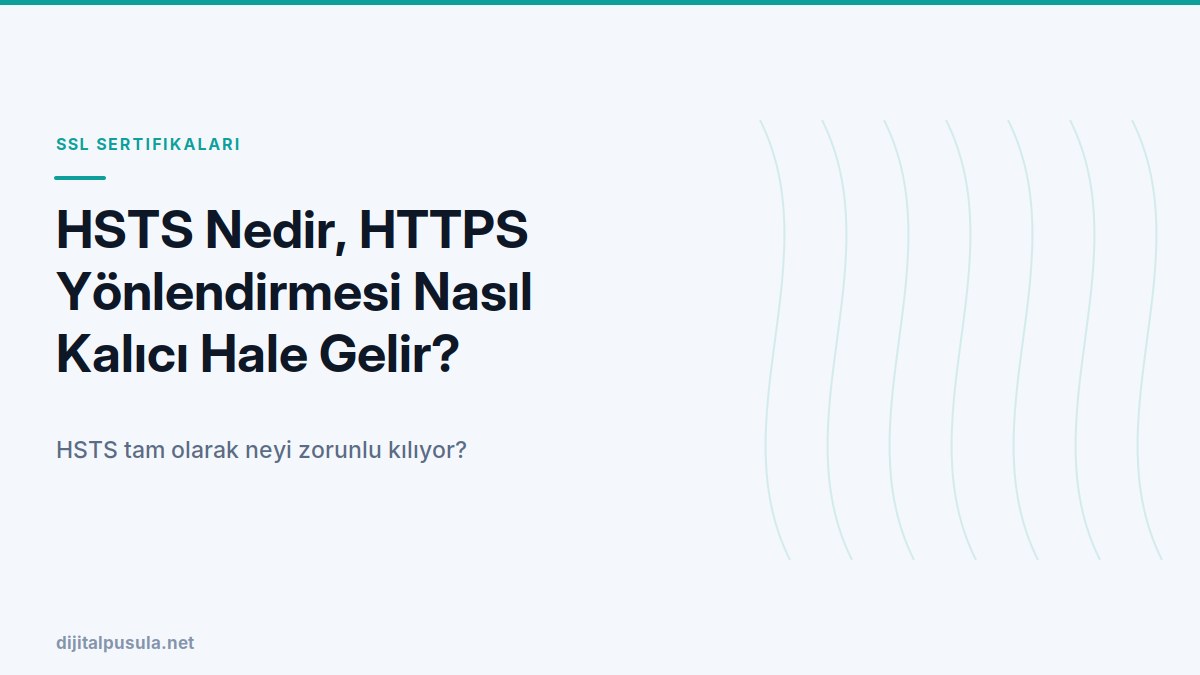 hsts-nedir-https-yonlendirmesi-nasil-kalici-hale-gelir.jpg