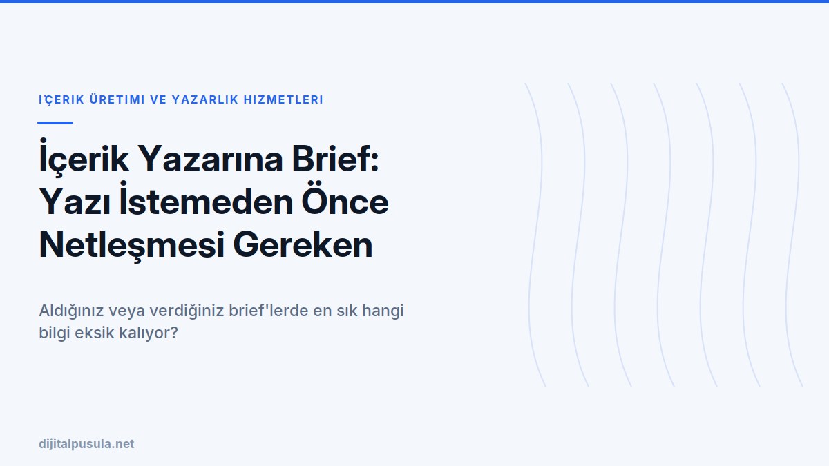 icerik-yazarina-brief-yazi-istemeden-once-netlesmesi-gereken-bilgiler.jpg
