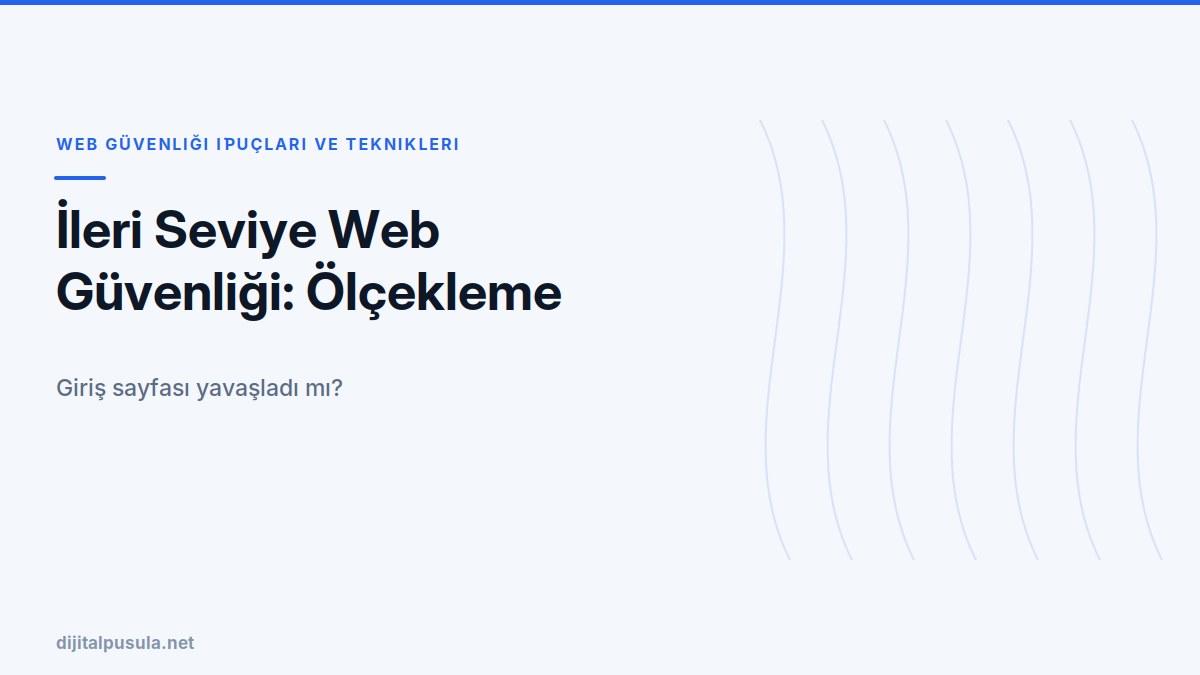 ileri-seviye-web-guvenligi-olcekleme.jpg