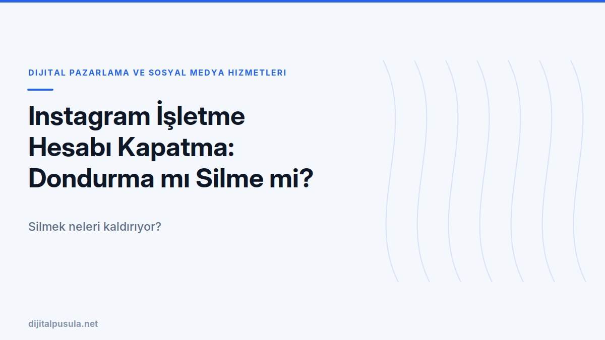 instagram-isletme-hesabi-kapatma-dondurma-mi-silme-mi.jpg