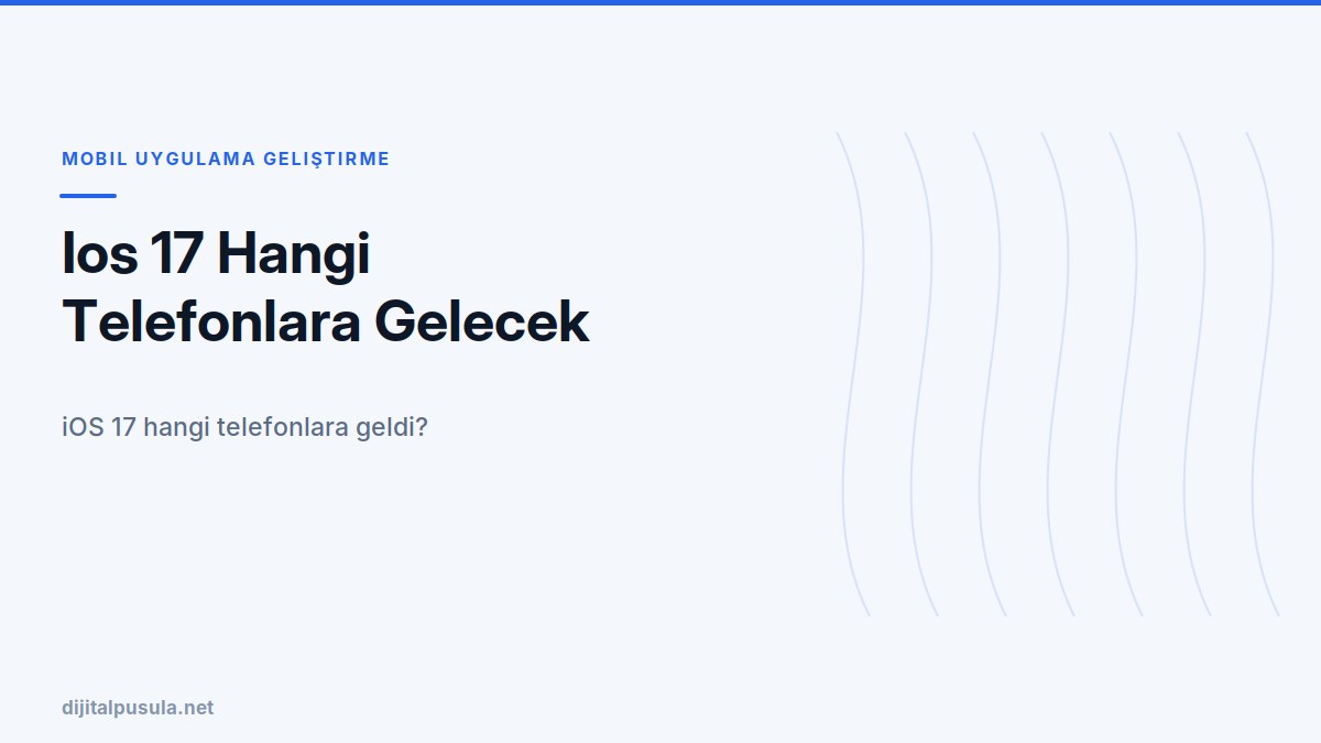 ios-17-hangi-telefonlara-gelecek.jpg