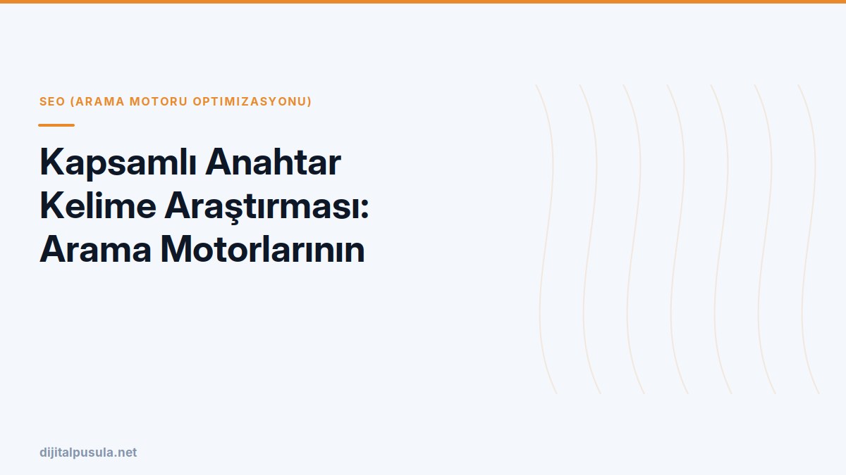kapsamli-anahtar-kelime-arastirmasi-arama-motorlarinin-gizli-anahtari.jpg