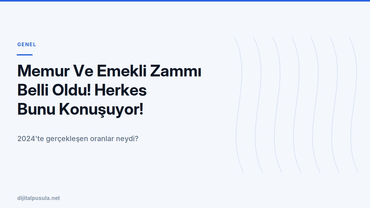 memur-ve-emekli-zammi-belli-oldu-herkes-bunu-konusuyor.jpg