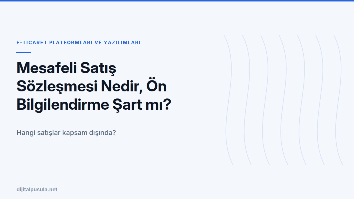 mesafeli-satis-sozlesmesi-nedir-on-bilgilendirme-sart-mi.jpg