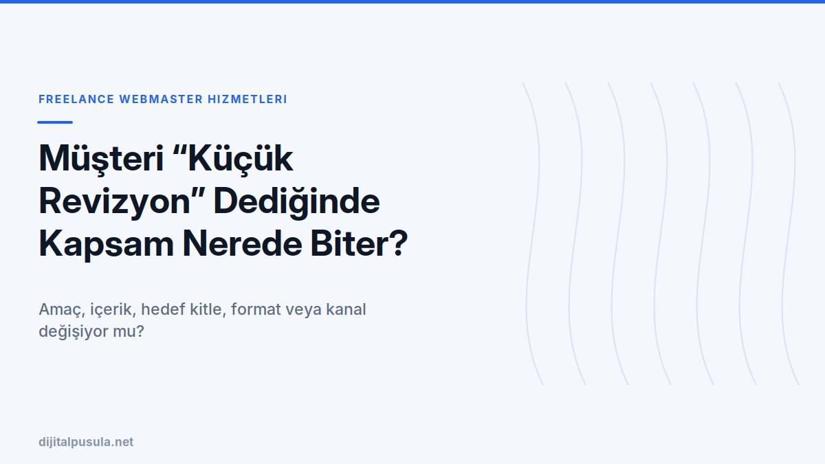 musteri-kucuk-revizyon-dediginde-kapsam-nerede-biter.jpg