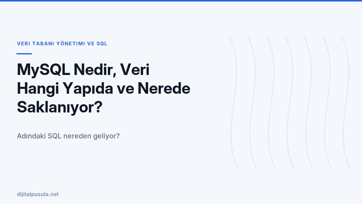 mysql-nedir-veri-hangi-yapida-ve-nerede-saklaniyor.jpg