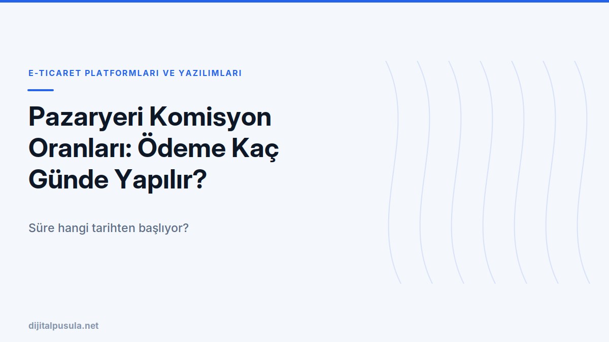 pazaryeri-komisyon-oranlari-odeme-kac-gunde-yapilir.jpg