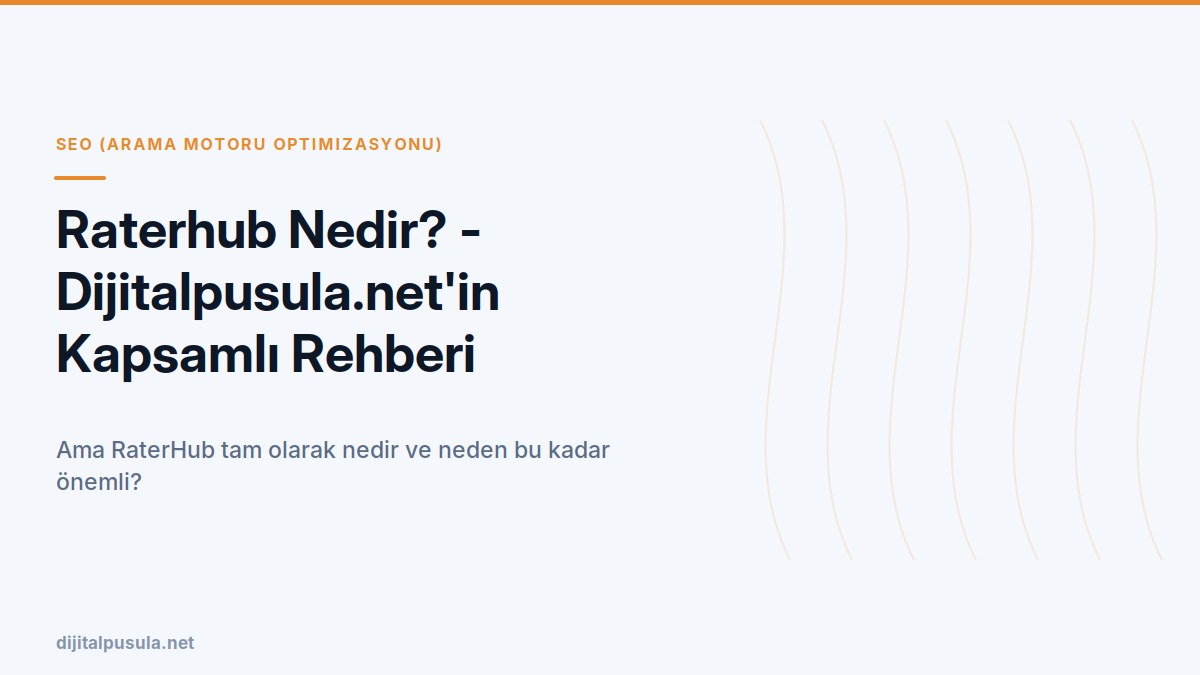 raterhub-nedir-dijitalpusula-net-in-kapsamli-rehberi.jpg