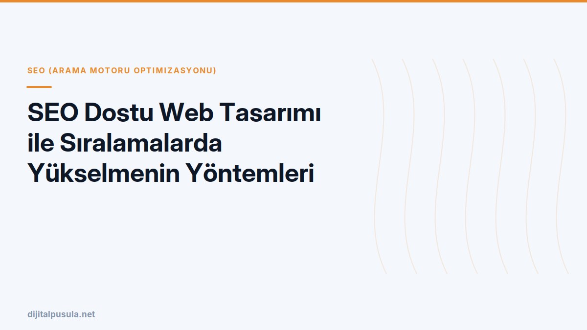 seo-dostu-web-tasarimi-ile-siralamalarda-yukselmenin-yontemleri.jpg