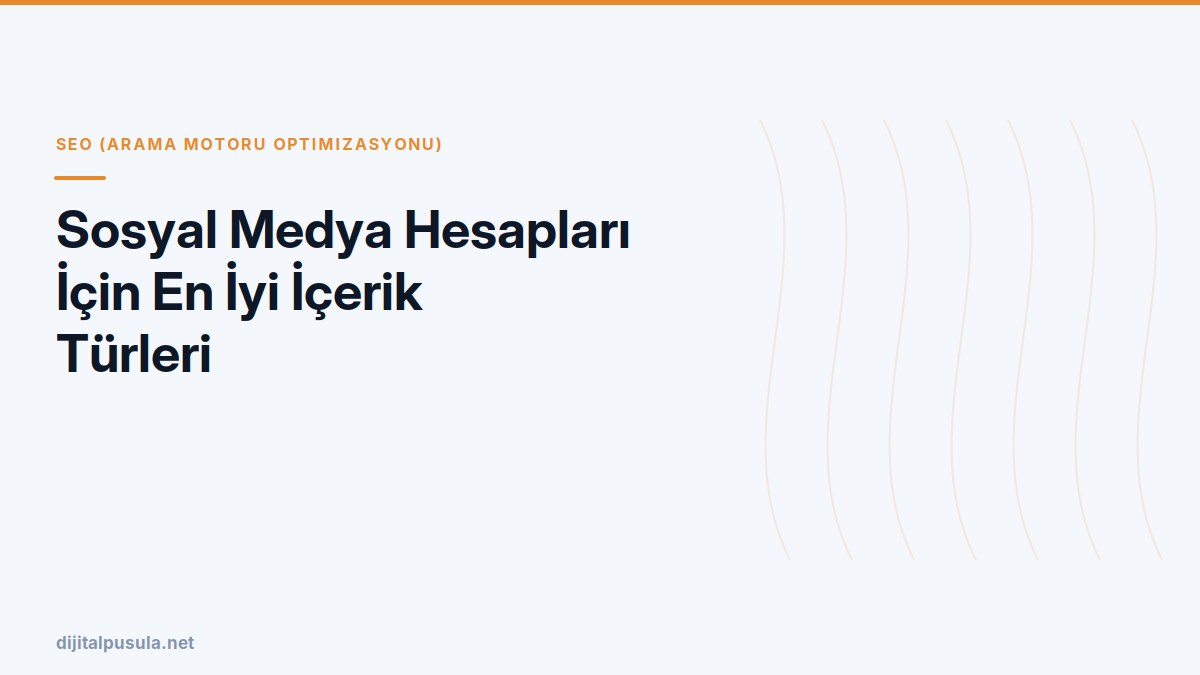 sosyal-medya-hesaplari-icin-en-iyi-icerik-turleri.jpg