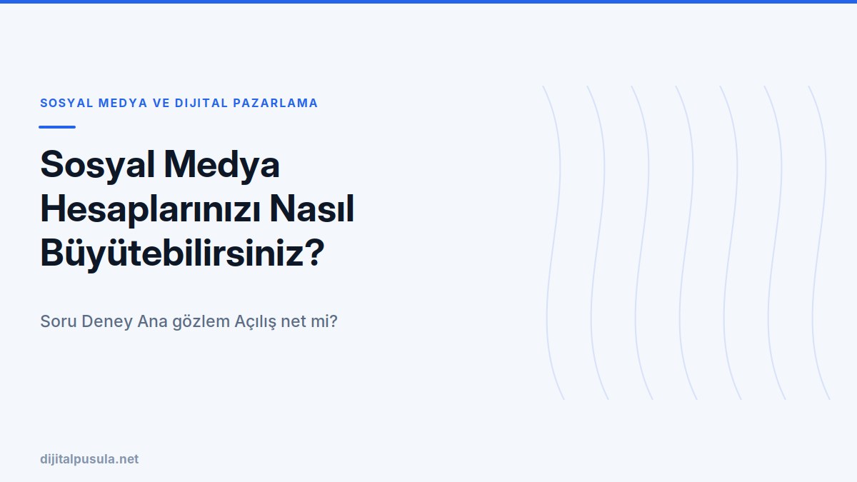 sosyal-medya-hesaplarinizi-nasil-buyutebilirsiniz-etkili-stratejiler-v.jpg