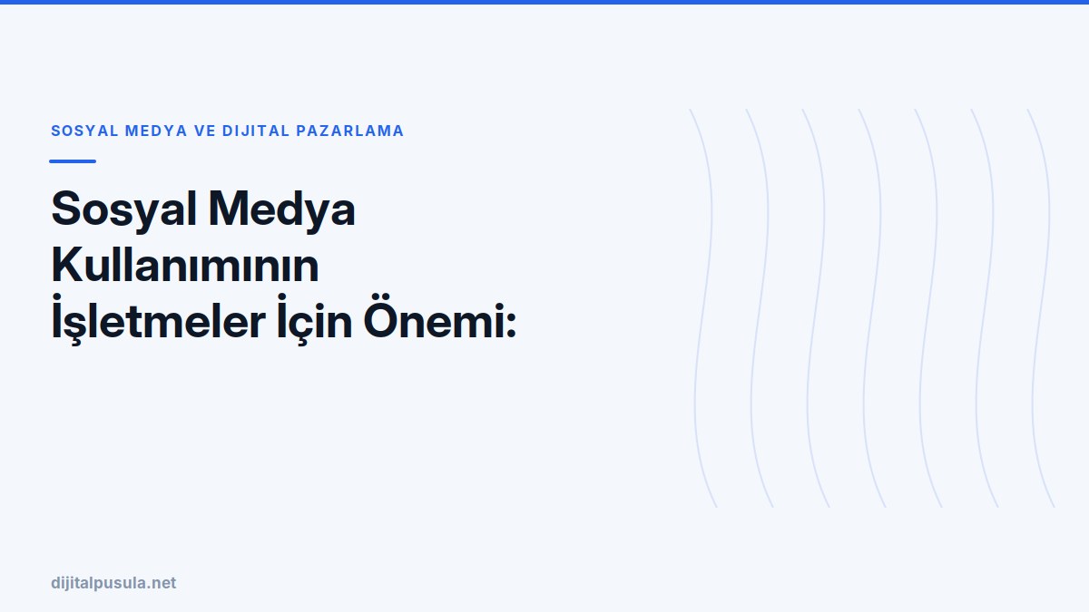 sosyal-medya-kullaniminin-isletmeler-icin-onemi-stratejik-bir-yaklasim.jpg