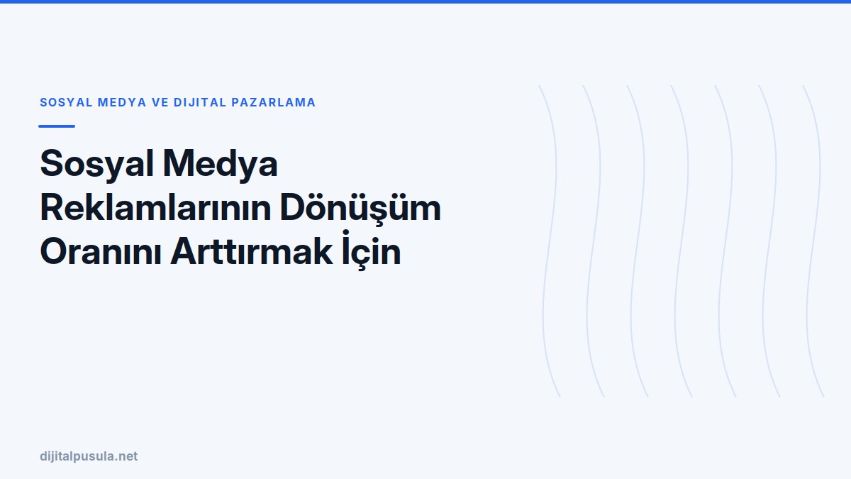 sosyal-medya-reklamlarinin-donusum-oranini-arttirmak-icin-yapilabilece.jpg