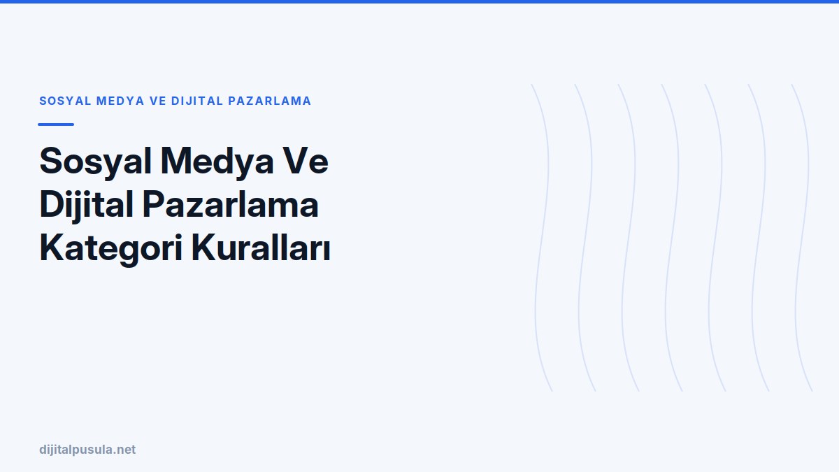 sosyal-medya-ve-dijital-pazarlama-kategori-kurallari.jpg