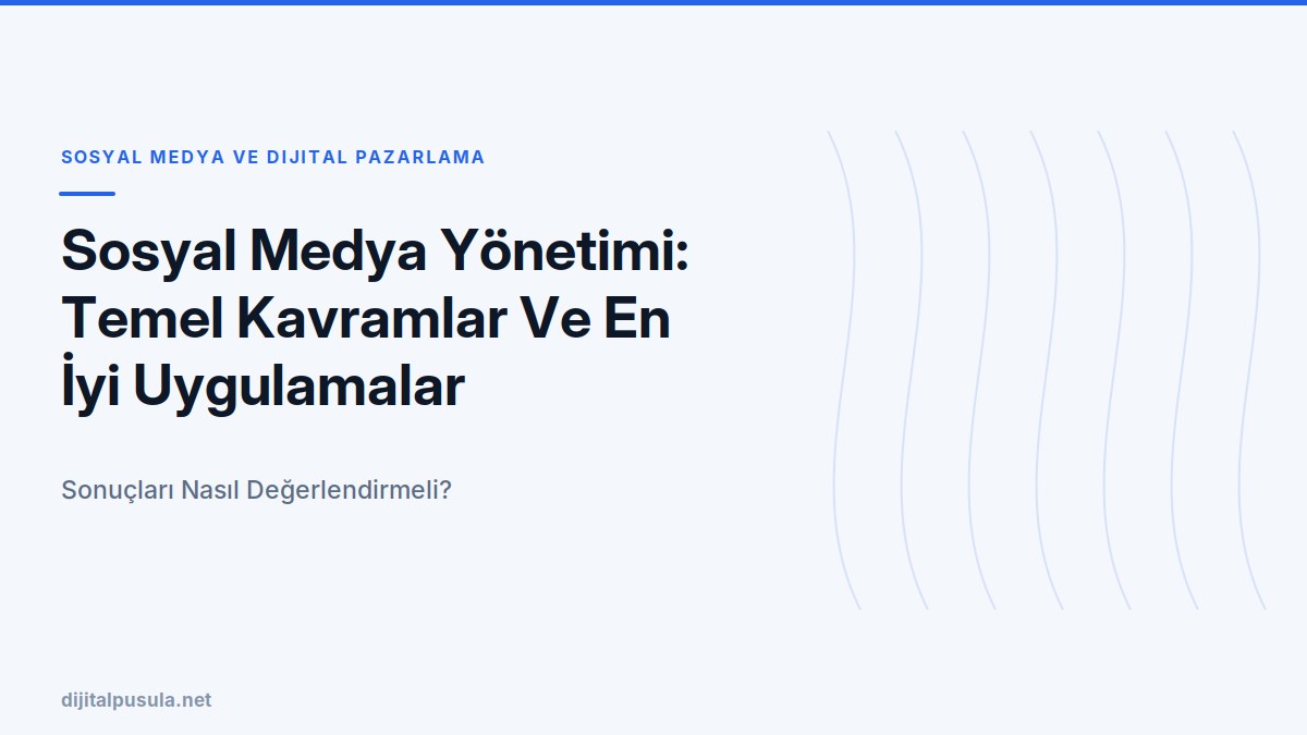 sosyal-medya-yonetimi-temel-kavramlar-ve-en-iyi-uygulamalar.jpg