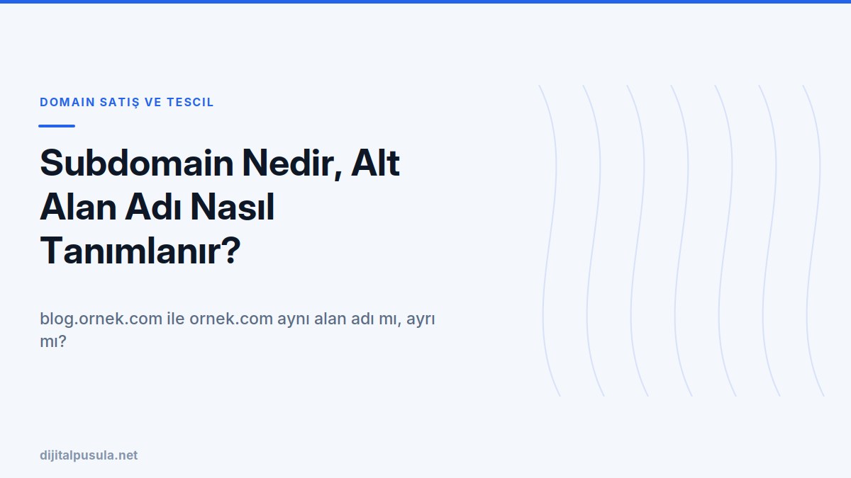 subdomain-nedir-alt-alan-adi-nasil-tanimlanir.jpg