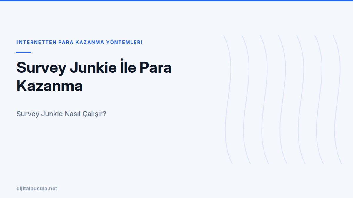 survey-junkie-ile-para-kazanma.jpg