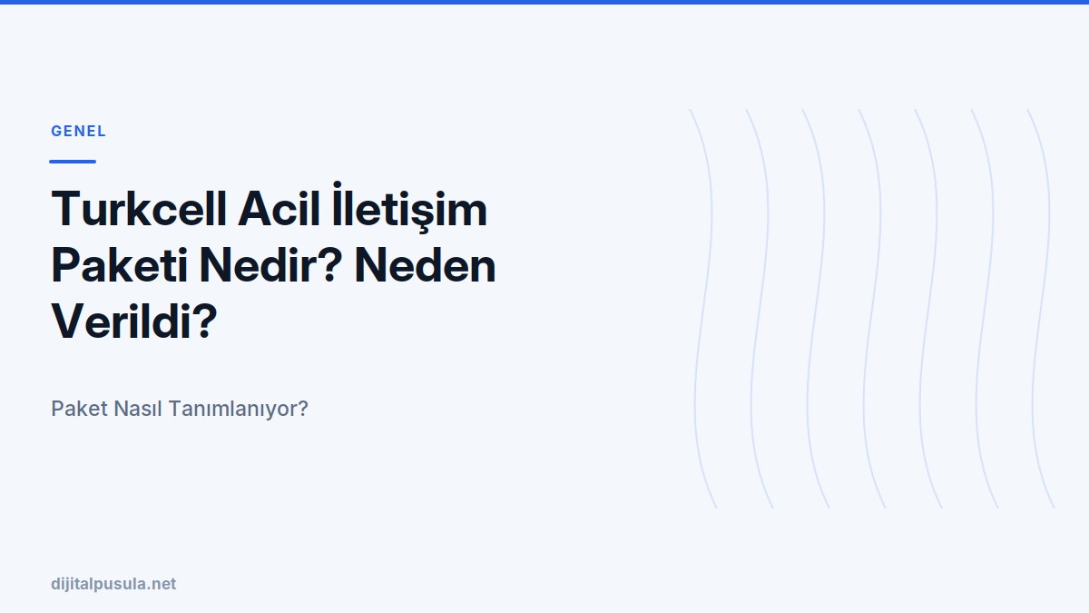 turkcell-acil-iletisim-paketi-nedir-neden-verildi.jpg