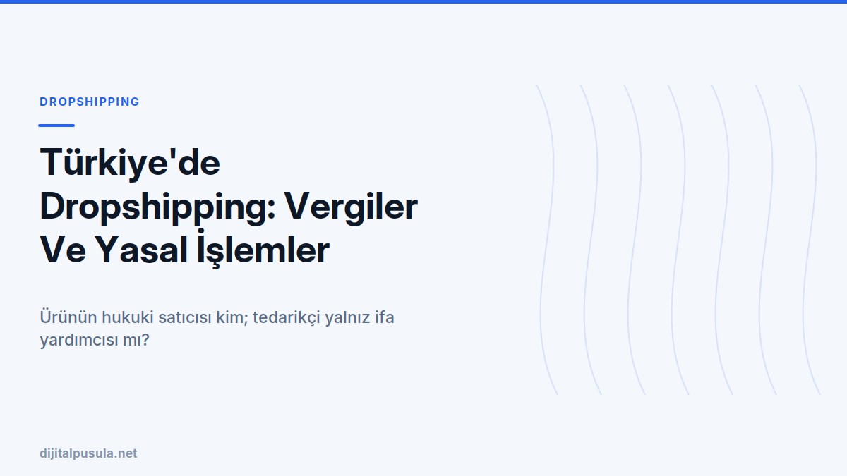 turkiye-de-dropshipping-vergiler-ve-yasal-islemler.jpg