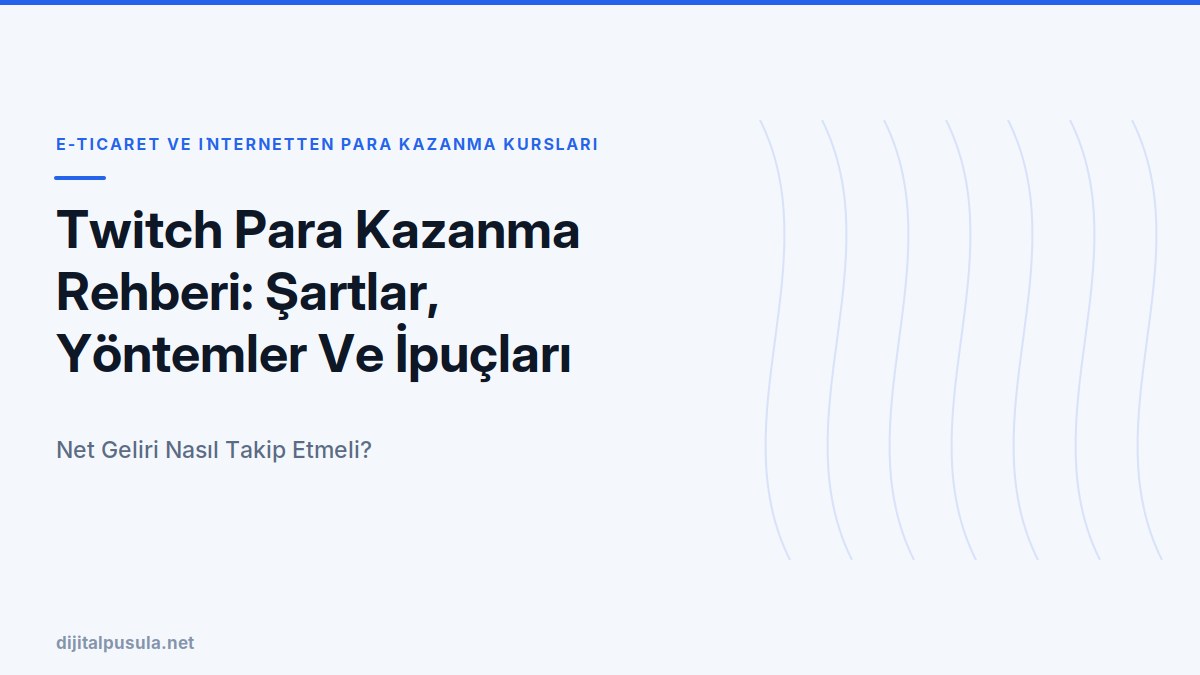 twitch-para-kazanma-rehberi-sartlar-yontemler-ve-ipuclari-2025.jpg