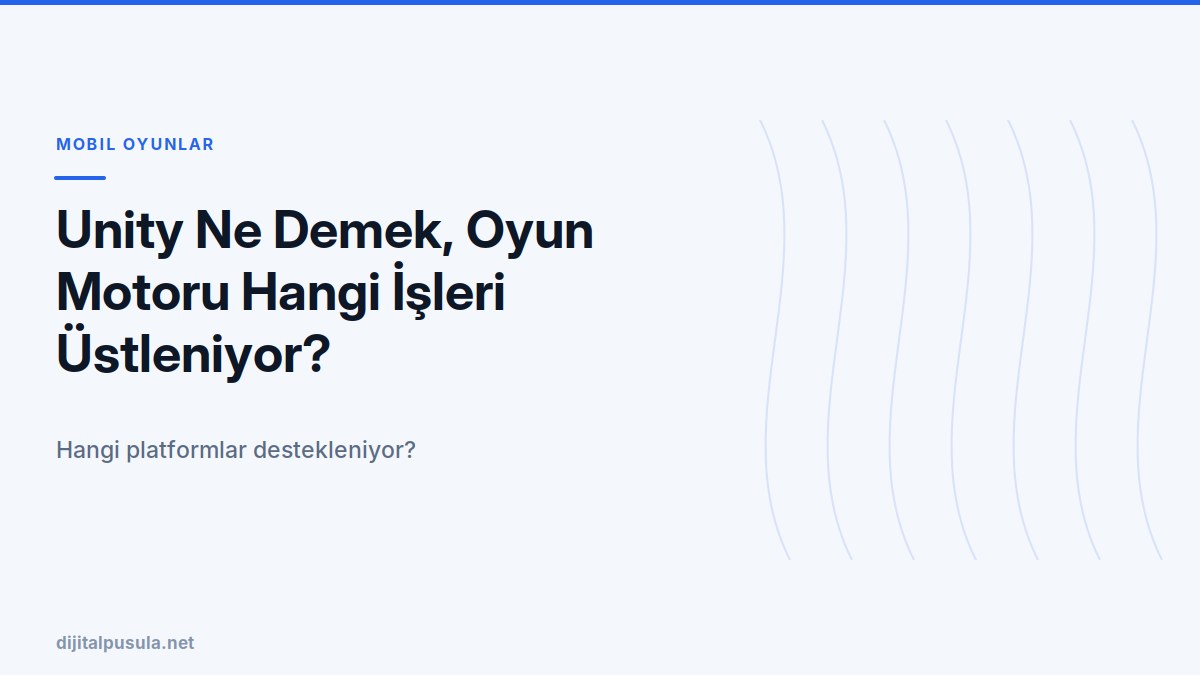 unity-ne-demek-oyun-motoru-hangi-isleri-ustleniyor.jpg