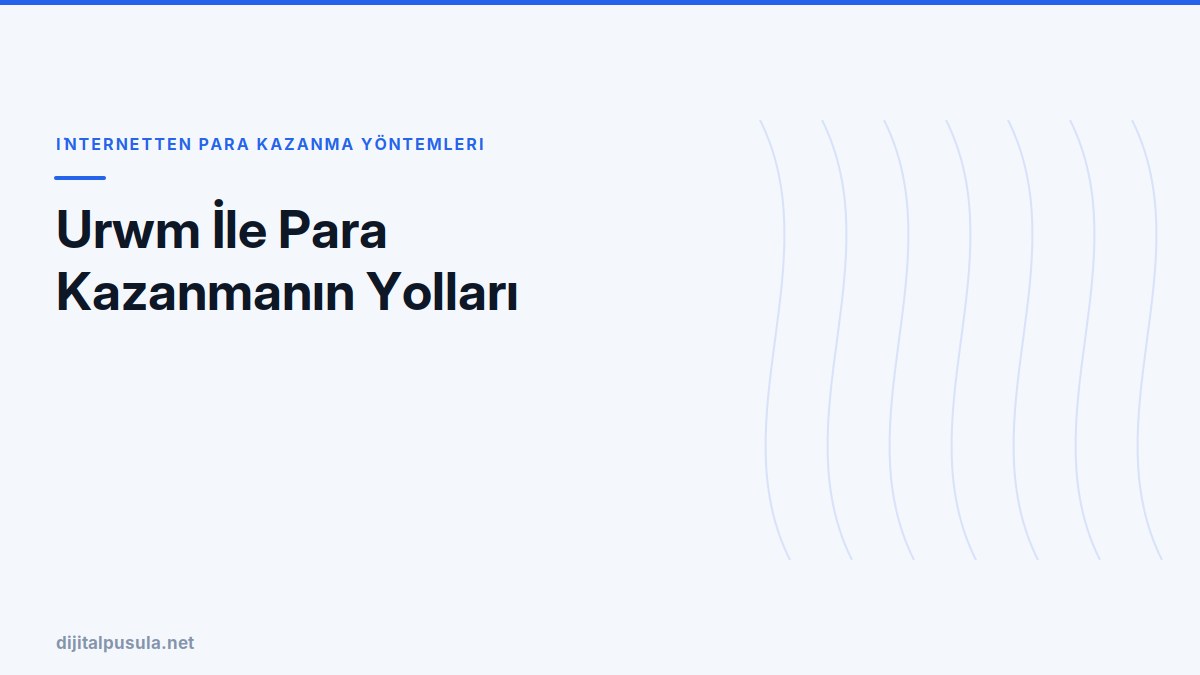 urwm-ile-para-kazanmanin-yollari.jpg