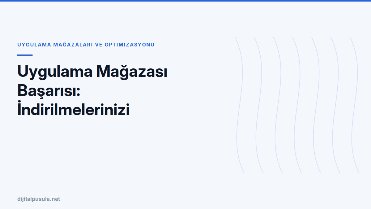 uygulama-magazasi-basarisi-indirilmelerinizi-katlayacak-optimizasyon-s.jpg