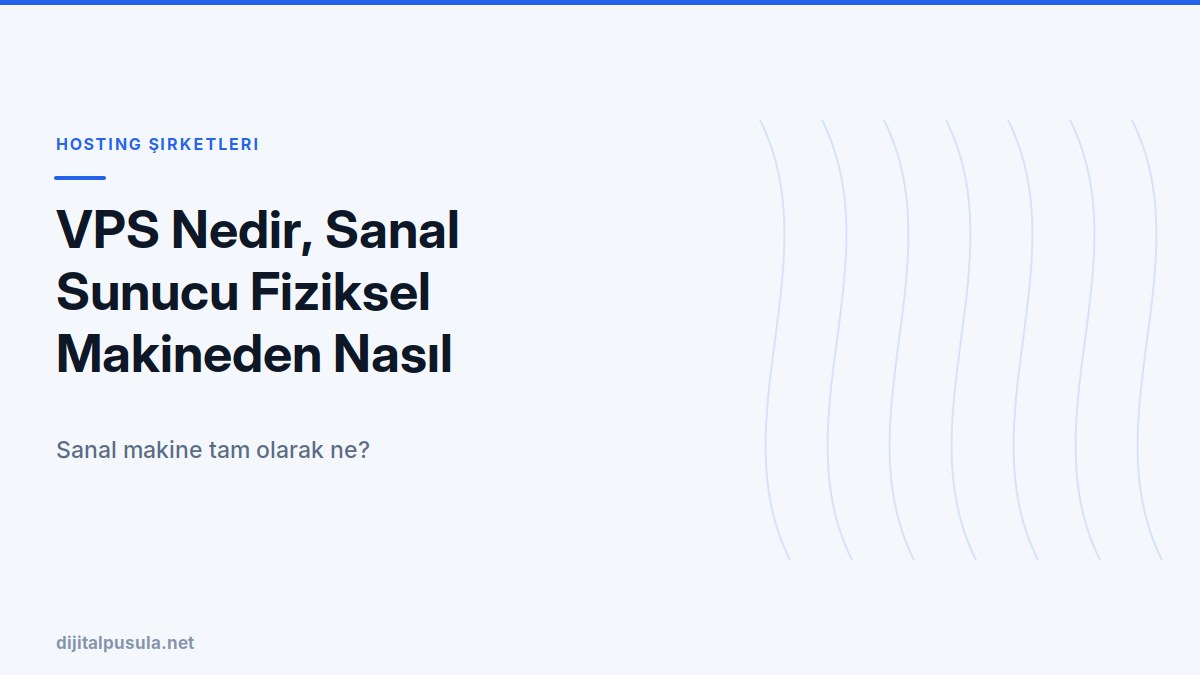 vps-nedir-sanal-sunucu-fiziksel-makineden-nasil-ayriliyor.jpg