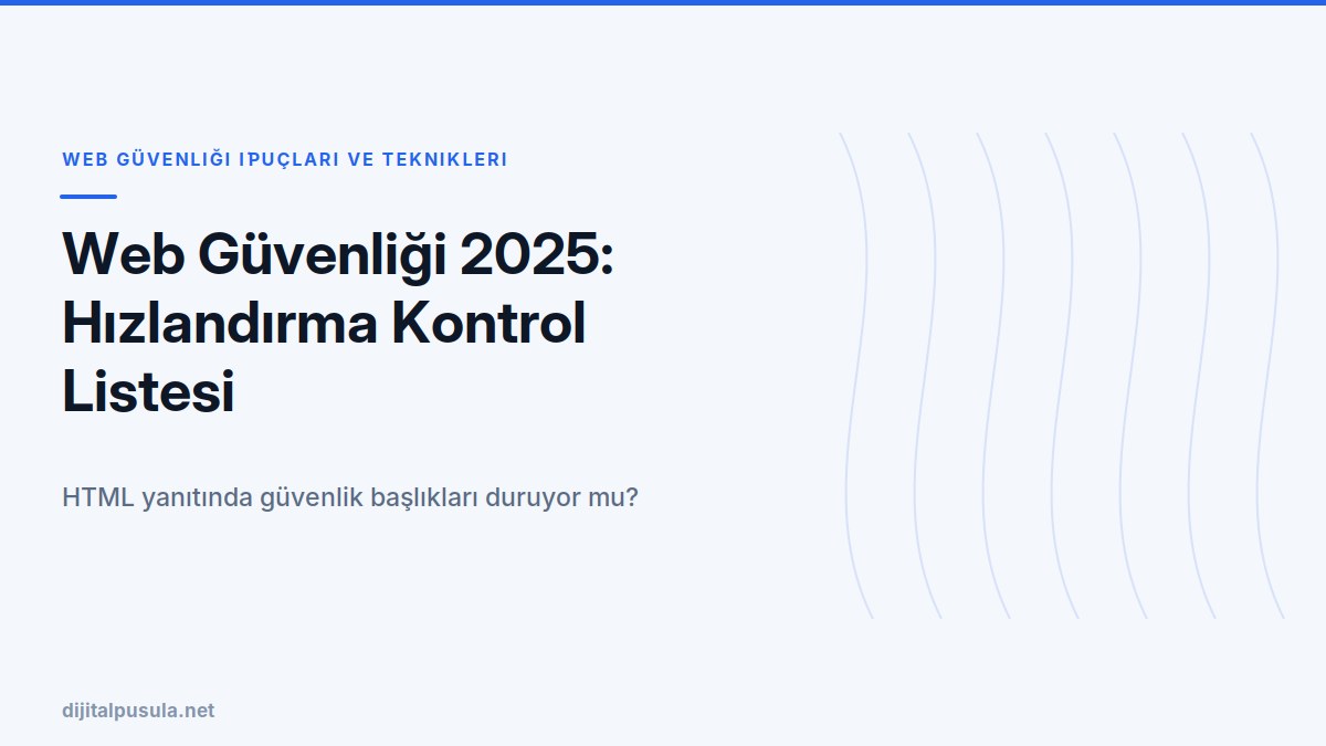 web-guvenligi-2025-hizlandirma-kontrol-listesi.jpg