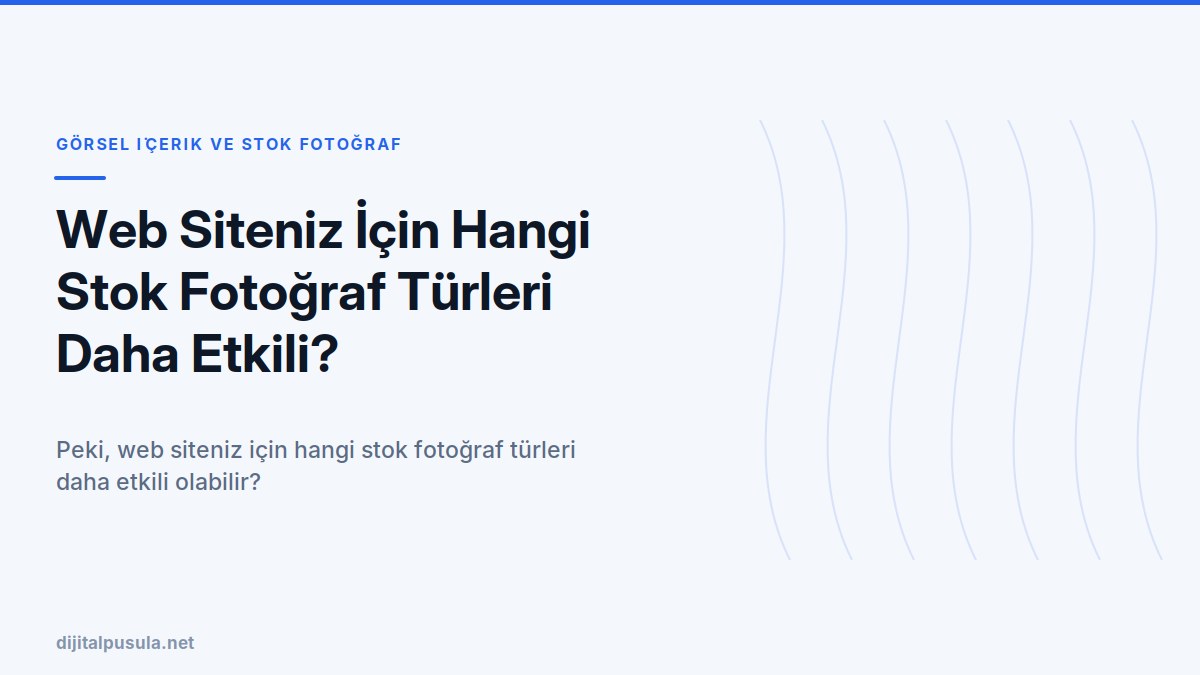 web-siteniz-icin-hangi-stok-fotograf-turleri-daha-etkili.jpg