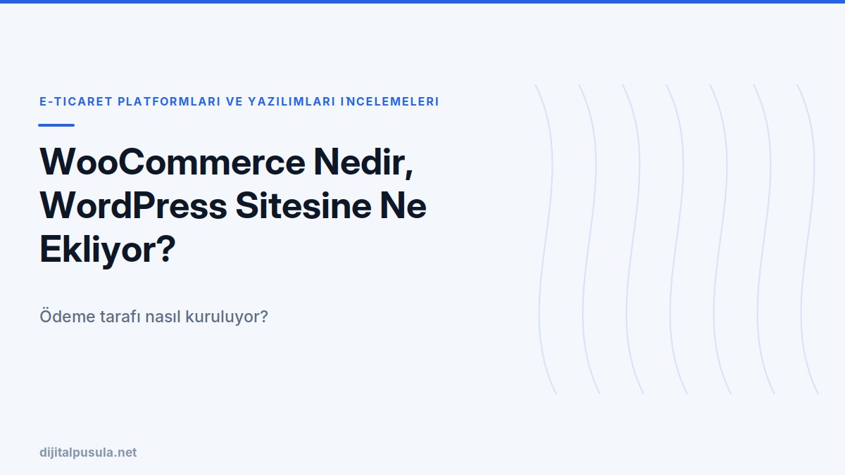 woocommerce-nedir-wordpress-sitesine-ne-ekliyor.jpg