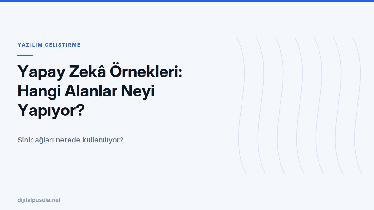yapay-zeka-ornekleri-hangi-alanlar-neyi-yapiyor.jpg