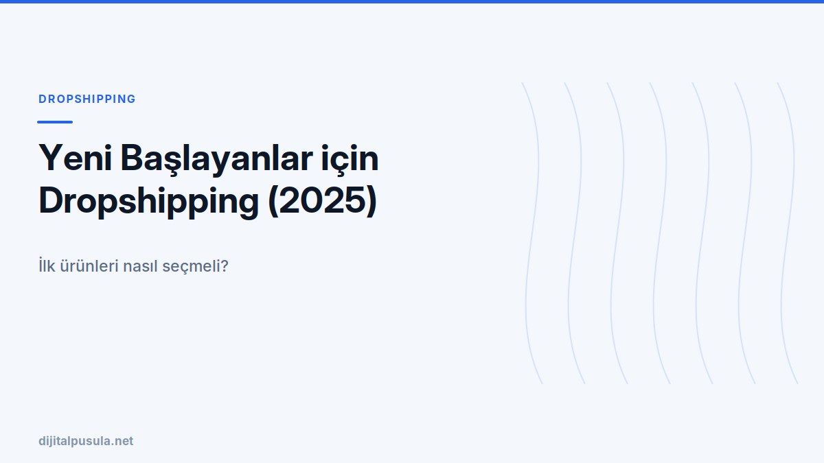 yeni-baslayanlar-icin-dropshipping-2025.jpg