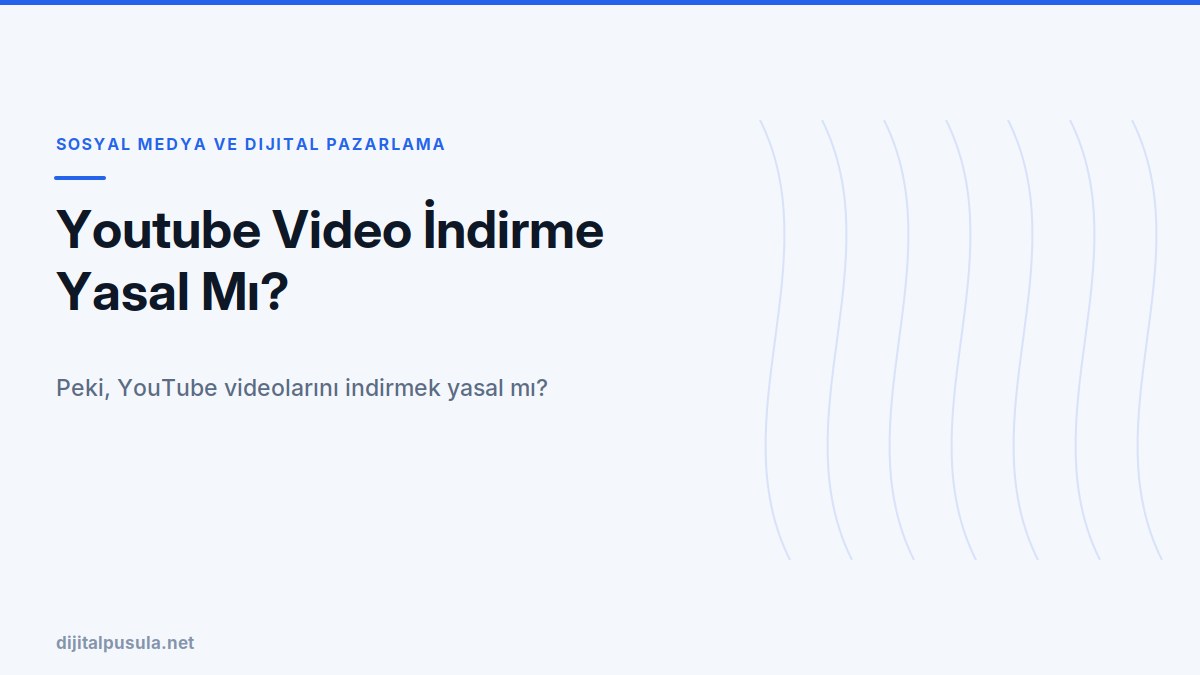 youtube-video-indirme-yasal-mi.jpg